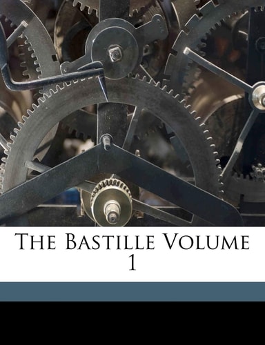 The Bastille Volume 1