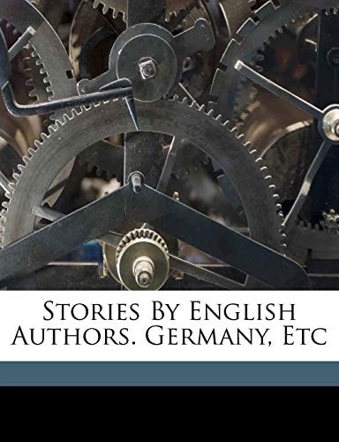 Stories by English authors. Germany, etc