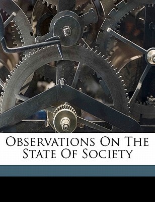 Observations on the state of society