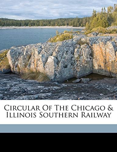 Circular of the Chicago & Illinois Southern Railway