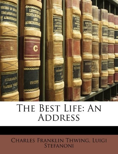 The Best Life: An Address