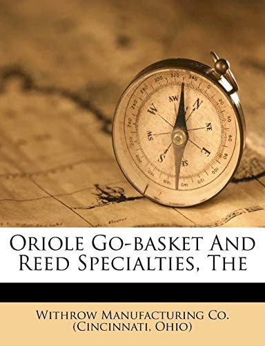 Oriole Go-Basket and reed specialties, The