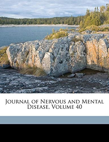 Journal of Nervous and Mental Disease, Volume 40