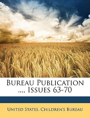 Bureau Publication ..., Issues 63-70