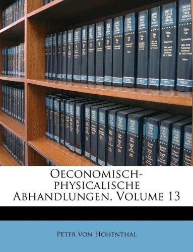 Oeconomisch-physicalische Abhandlungen, Volume 13