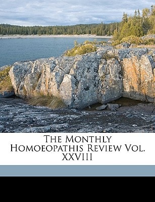 The Monthly Homoeopathis Review Vol. XXVIII