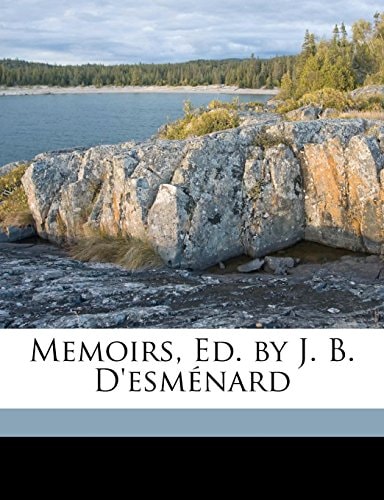 Memoirs, Ed. by J. B. D'esménard
