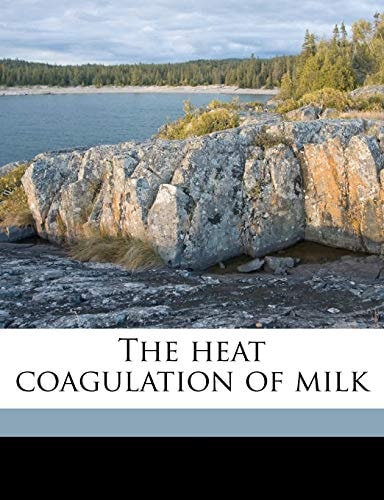 The Heat Coagulation of Milk