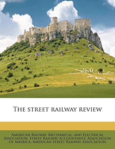 The street railway review Volume 1