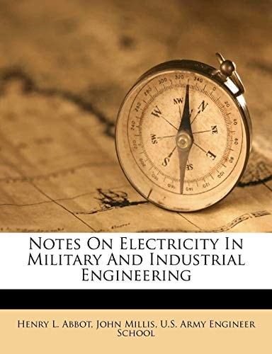 Notes On Electricity In Military And Industrial Engineering