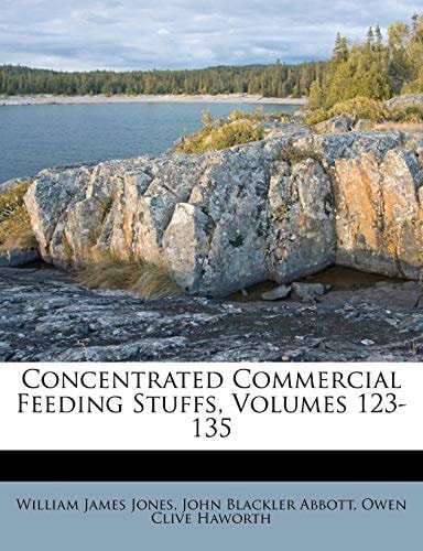 Concentrated Commercial Feeding Stuffs, Volumes 123-135