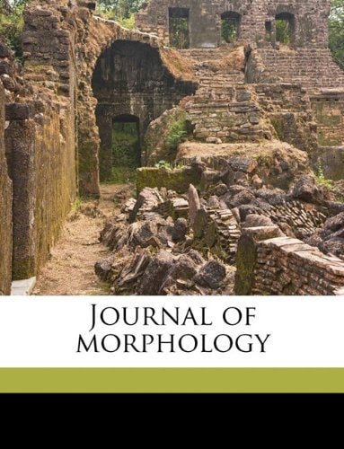 Journal of morphology Volume v. 33