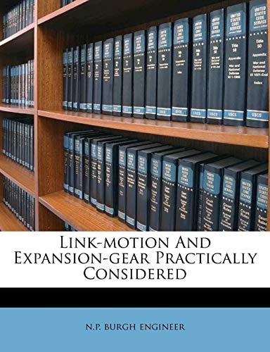 Link-motion And Expansion-gear Practically Considered