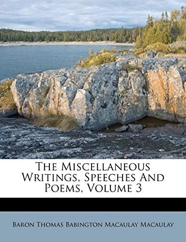The Miscellaneous Writings, Speeches And Poems, Volume 3