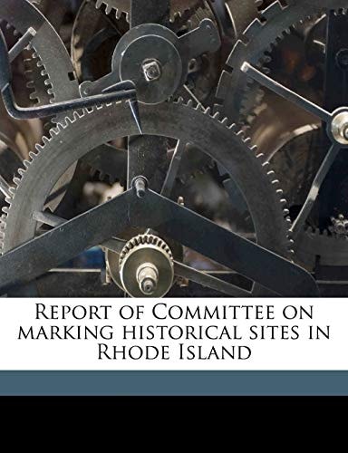 Report of Committee on marking historical sites in Rhode Island Volume 2
