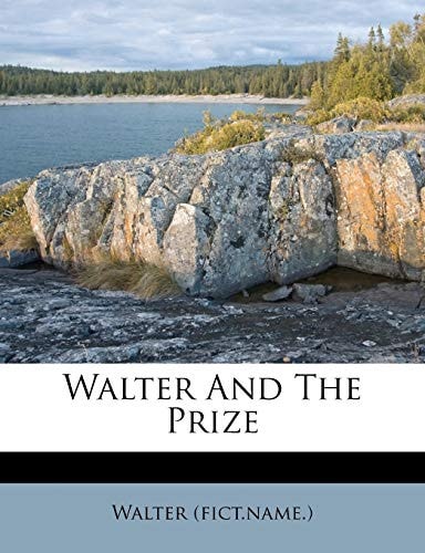 Walter and the Prize