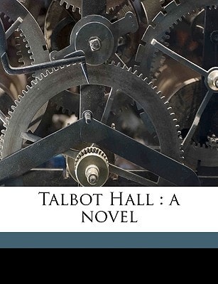 Talbot Hall: a novel Volume 2