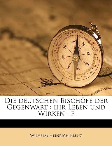 Die Deutschen Bischofe Der Gegenwart: Ihr Leben Und Wirken; F (English and German Edition)