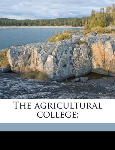 The agricultural college;