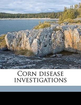 Corn disease investigations