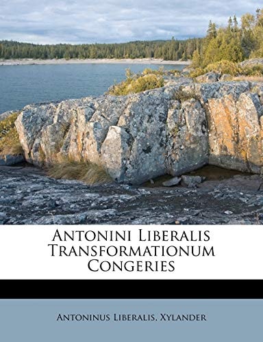 Antonini Liberalis Transformationum Congeries