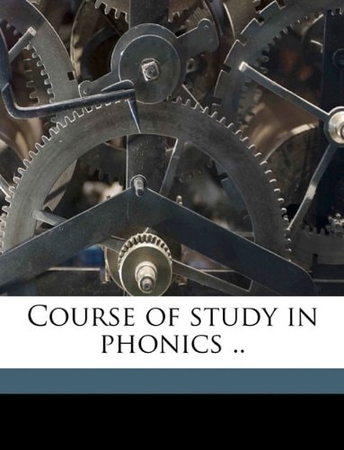 Course of Study in Phonics ..