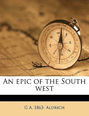 An epic of the South west