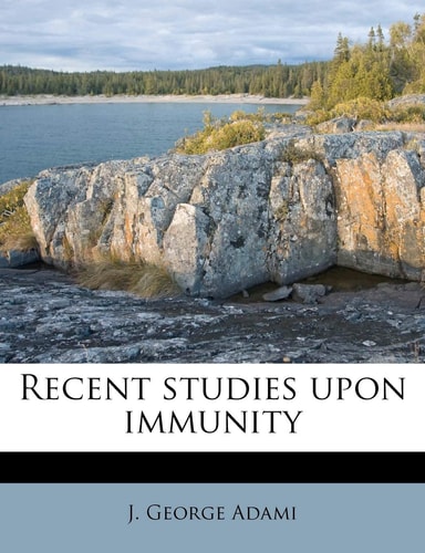 Recent studies upon immunity