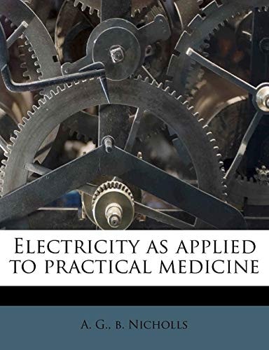Electricity as applied to practical medicine
