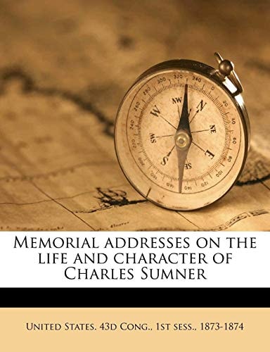 Memorial addresses on the life and character of Charles Sumner Volume 2