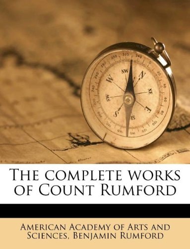 The complete works of Count Rumford