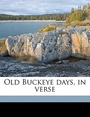 Old Buckeye days, in verse