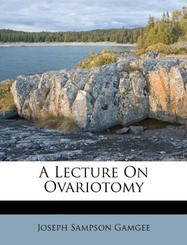 A Lecture On Ovariotomy