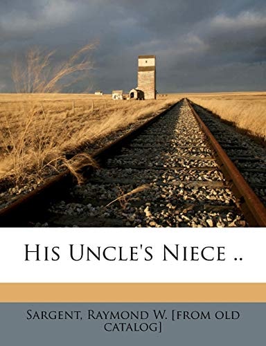 His Uncle's Niece ..