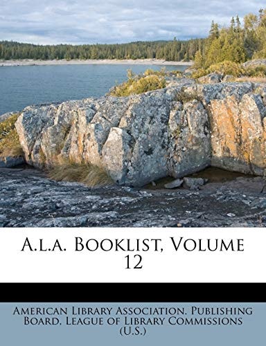 A.l.a. Booklist, Volume 12