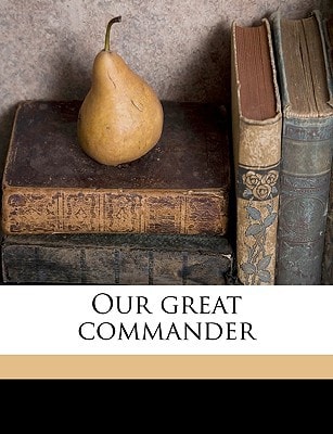 Our great commander Volume 2
