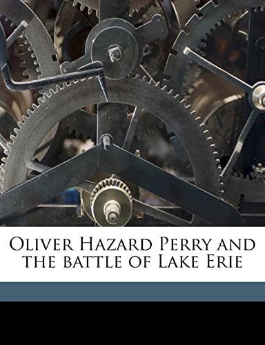 Oliver Hazard Perry and the battle of Lake Erie Volume 2