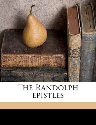 The Randolph epistles Volume 2
