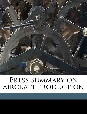 Press summary on aircraft production