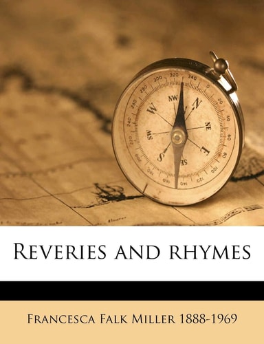 Reveries and rhymes