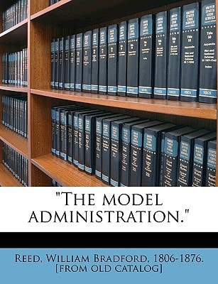 "The model administration."
