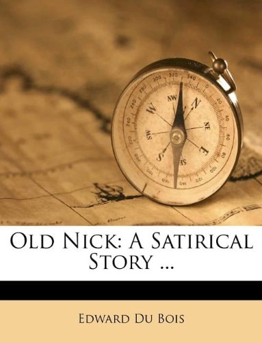 Old Nick: A Satirical Story ...