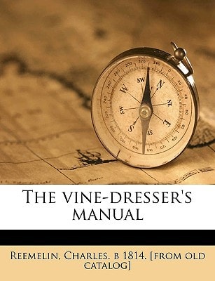 The vine-dresser's manual