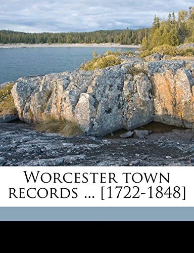 Worcester town records ... [1722-1848] Volume 3