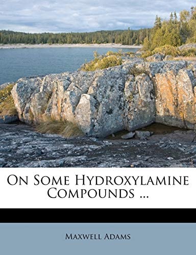 On Some Hydroxylamine Compounds ...