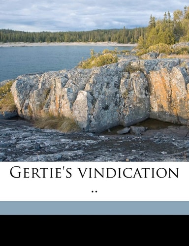 Gertie's vindication ..