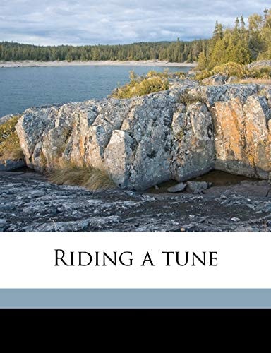 Riding a tune