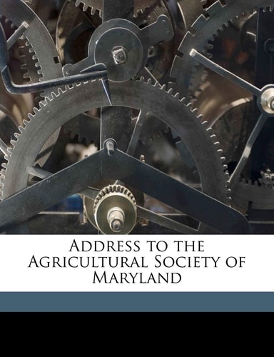 Address to the Agricultural Society of Maryland