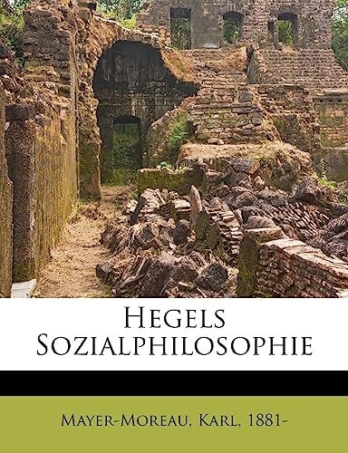 Hegels Sozialphilosophie (English and German Edition)
