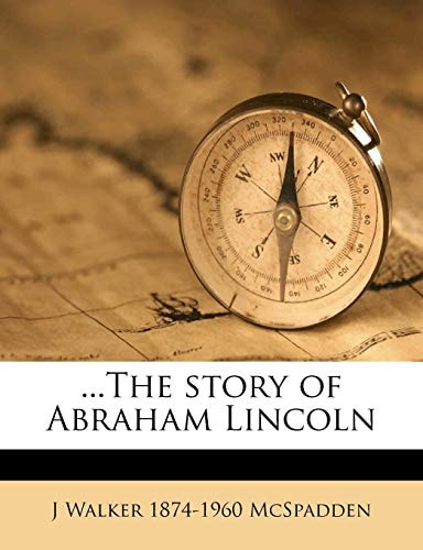 ...The story of Abraham Lincoln Volume 2